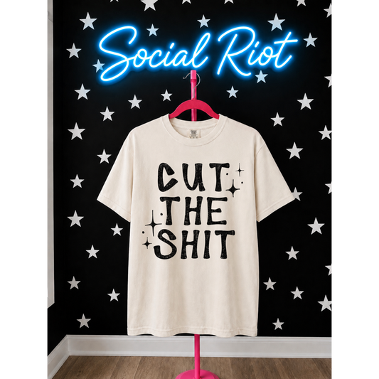 Cut The Shit